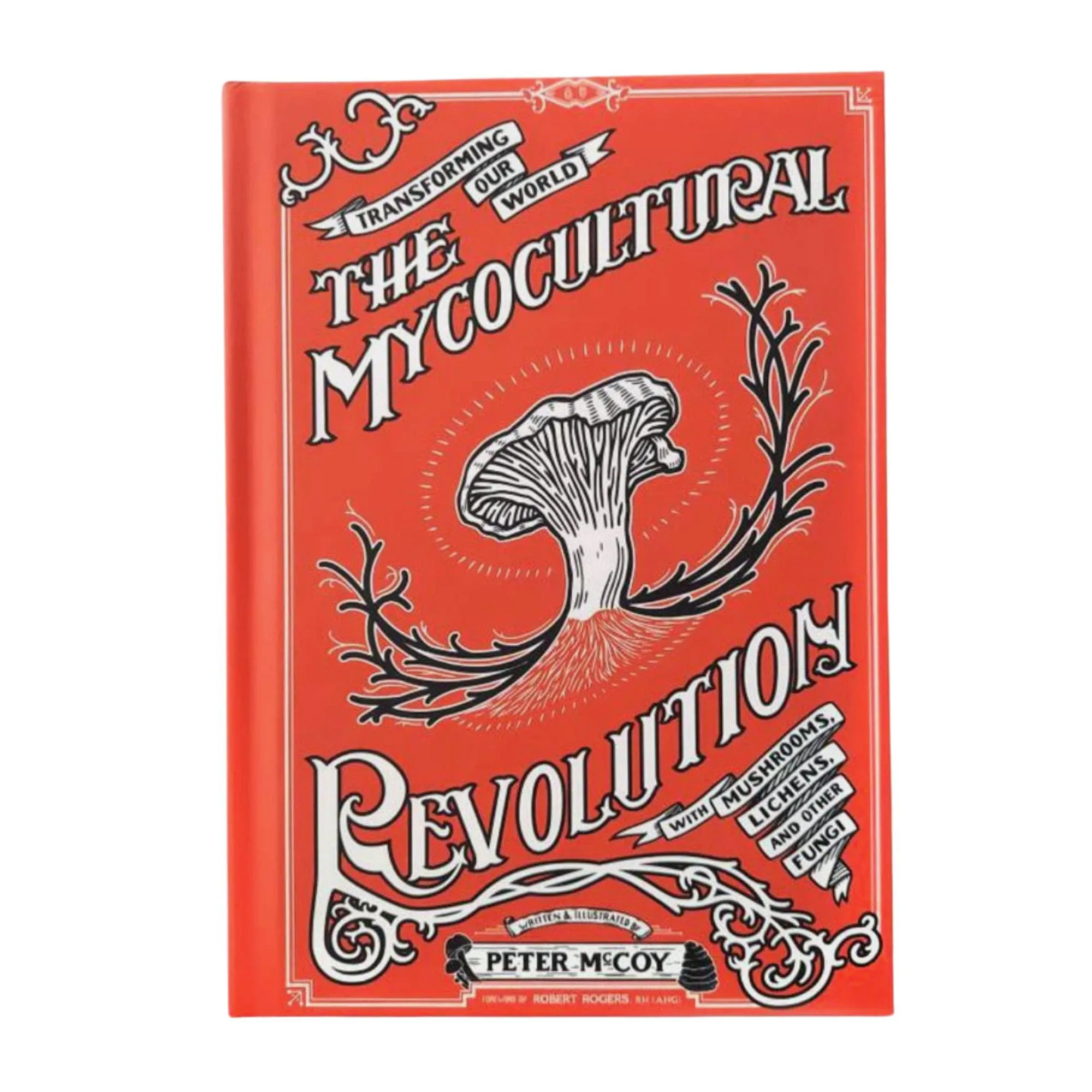 The Mycocultural Revolution: Transforming Our World